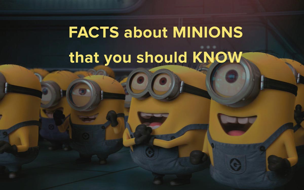 125 Astonishing WOW Facts About Minions That You SHOULD Know