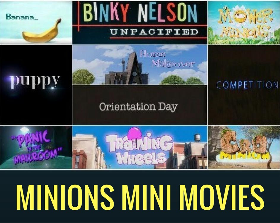 Minion Mini Movies: A Complete List (2010-2016)